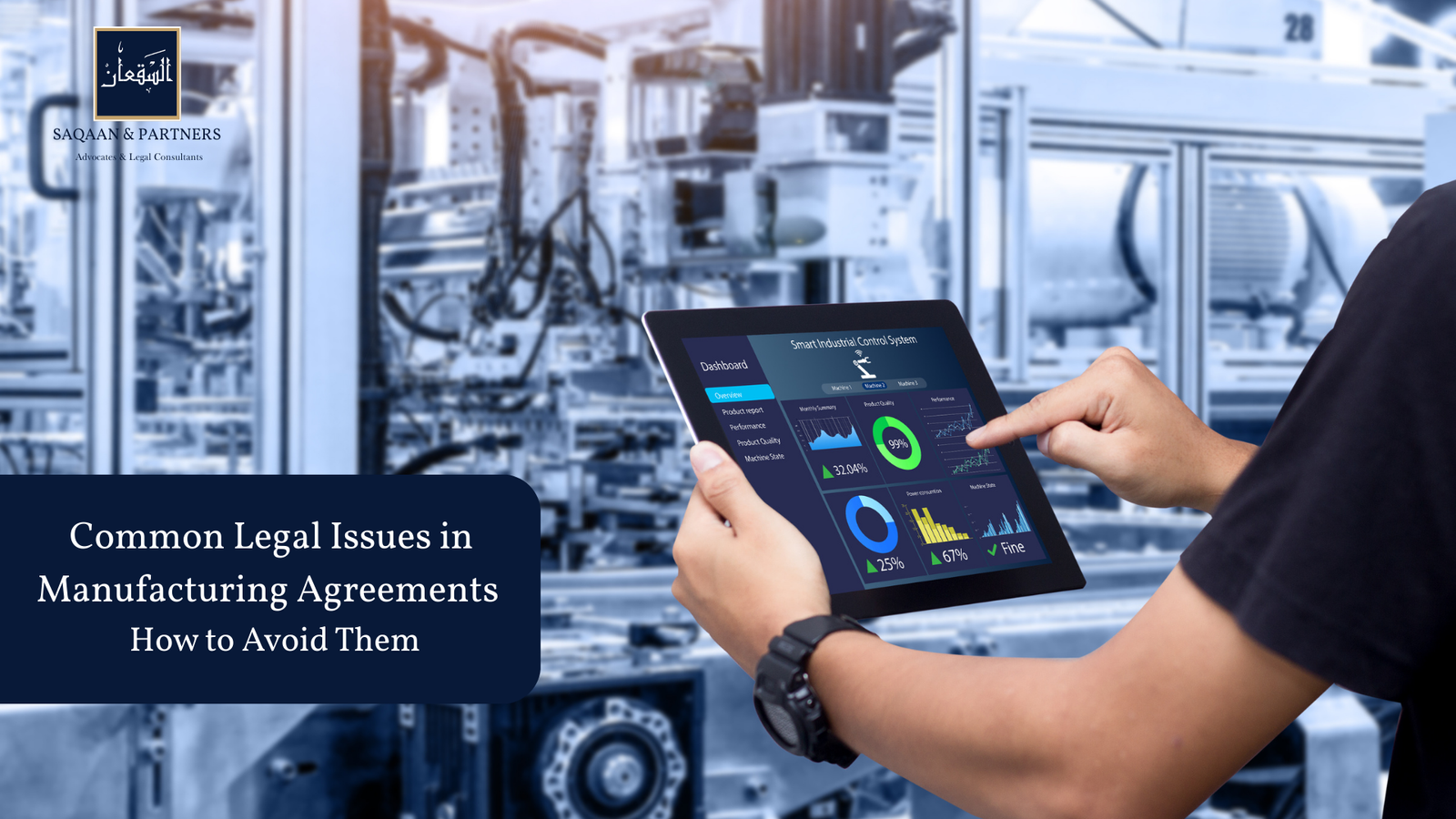 Common Legal Issues in Manufacturing Agreements and How to Avoid Them