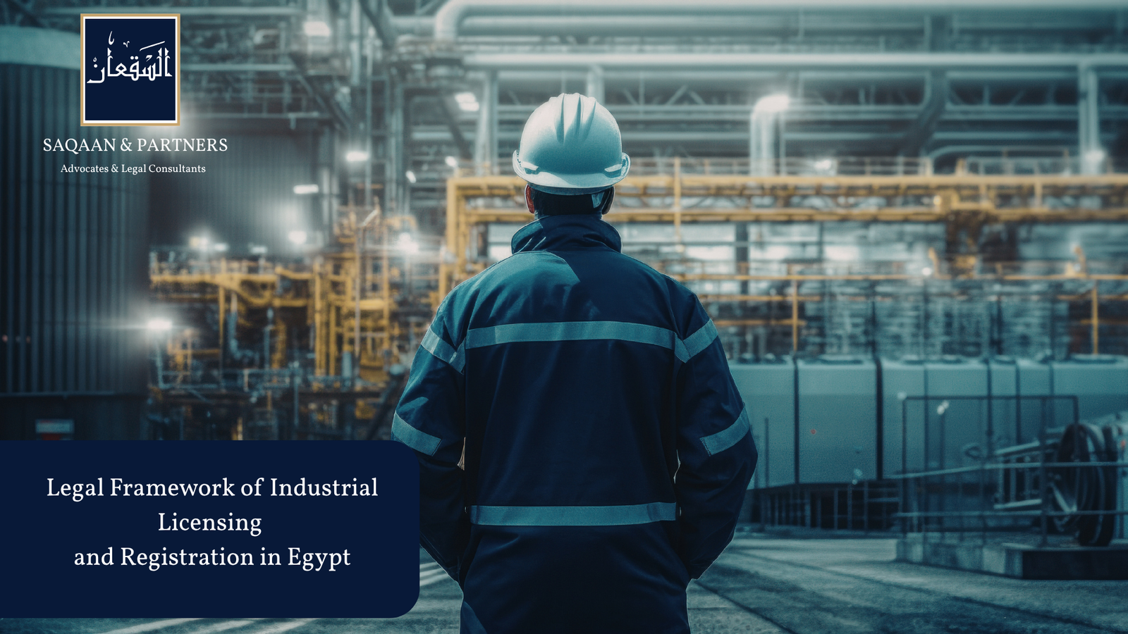 Legal Framework of Industrial Licensing and Registration in Egypt